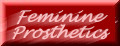Feminine Prosthetics