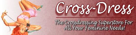 Cross-Dress.com. Your crossdressing superstore for all of your feminine needs!