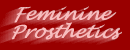 Feminine Prosthetics
