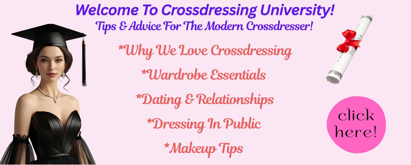 Welcome to Crossdressing University! Tips & Advice for the Modern Crossdresser!